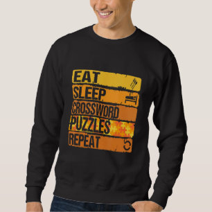 Eat Sleep Crossword Puzzles Repeat Cool Puzzles Re Sweatshirt