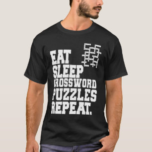 Eat Sleep Crossword Puzzles Repeat Crossword Puzzl T-Shirt