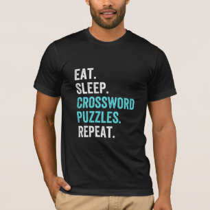 Eat.Sleep. Crossword Puzzles. Repeat. T-Shirt