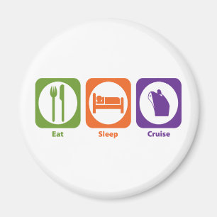 Eat Sleep Cruise Magnet