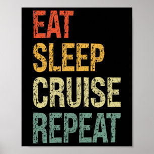 Eat Sleep Cruise Repeat Family Couple Beach Holida Poster