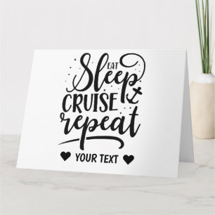 Eat Sleep Cruise Repeat Funny Card