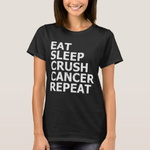 Eat Sleep Crush Cancer Repeat Funny Breast Cancer T-Shirt