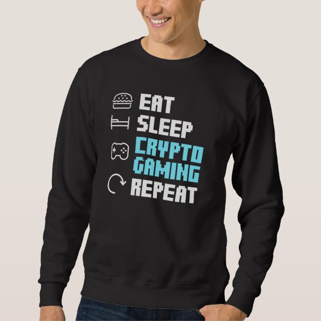 Eat Sleep Crypto Gaming Repeat Blockchain Nft Cryp Sweatshirt (Front)