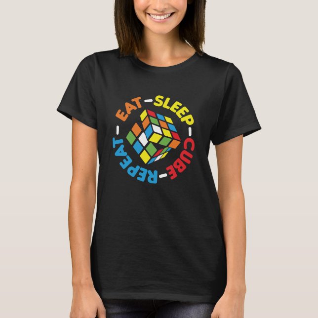 Eat Sleep Cube Repeat Funny Cubes Puzzle Speed T-Shirt (Front)