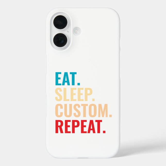 Eat Sleep Custom Repeat Personalised Text Case-Mate iPhone Case (Back)