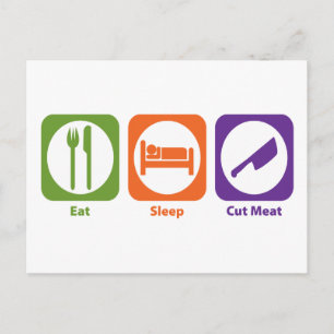 Eat Sleep Cut Meat Postcard