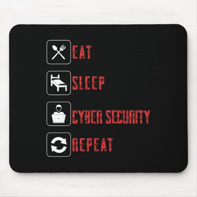 Eat Sleep Cyber Security Repeat Ethical Hacker Hum Mouse Pad (Front)