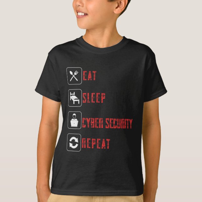 Eat Sleep Cyber Security Repeat Ethical Hacker Hum T-Shirt (Front)