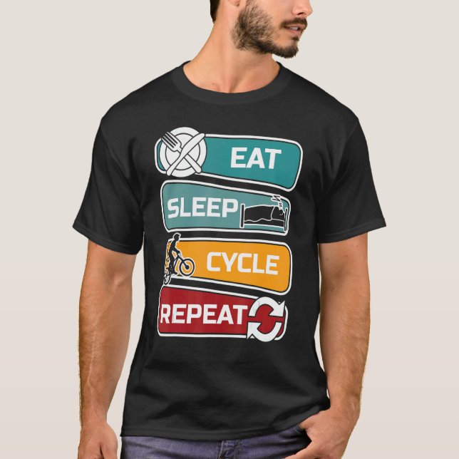 Eat Sleep Cycle Repeat   Cycling Bicycle Biking T-Shirt (Front)