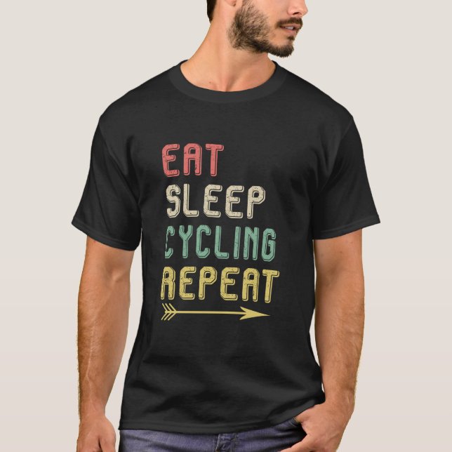 EAT SLEEP CYCLING REPEAT  T-Shirt (Front)
