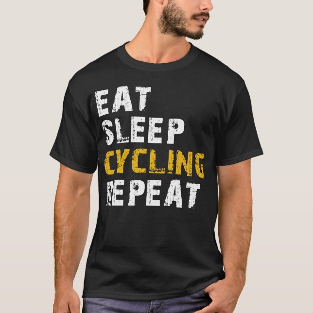 eat sleep cycling repeat T-Shirt (Front)