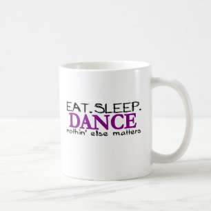 Eat Sleep Dance Coffee Mug