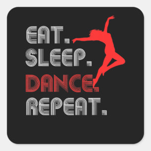 eat sleep dance  hip hop  women mens kids girls square sticker