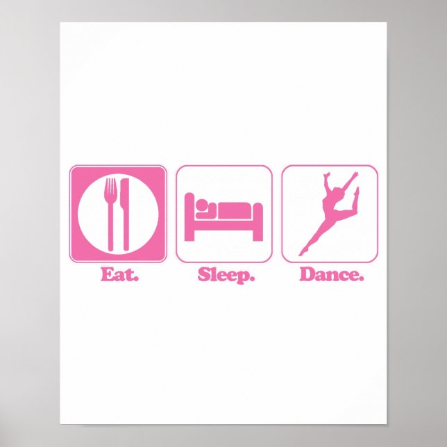 eat sleep dance poster (Front)