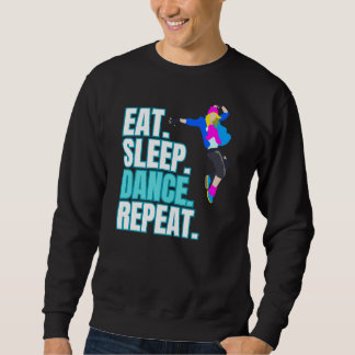 Eat Sleep Dance Repeat Sweatshirt