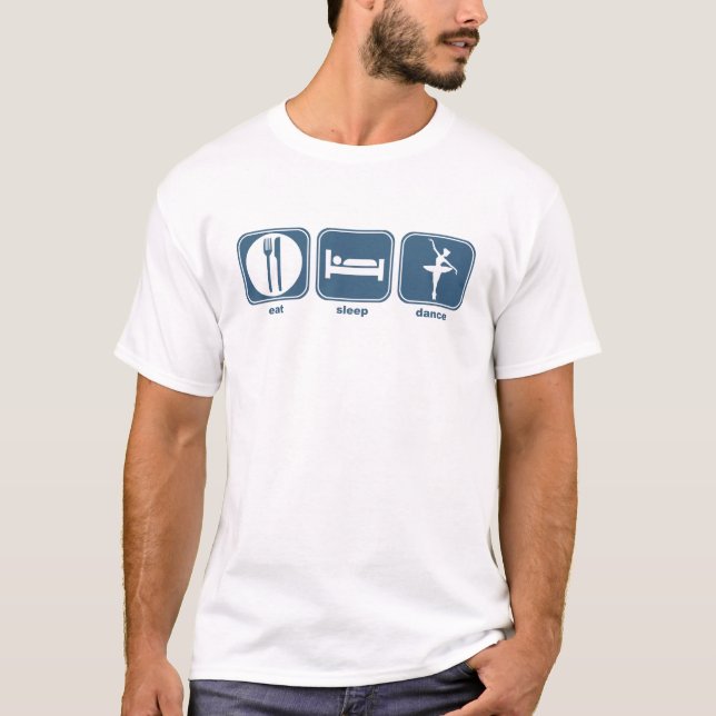 eat sleep dance T-Shirt (Front)