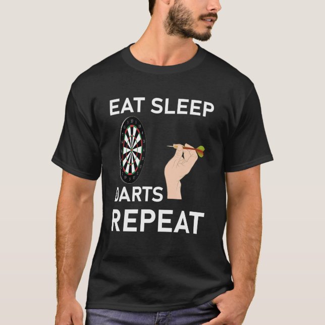 eat sleep darts repeat Shooting Throwing T-Shirt (Front)
