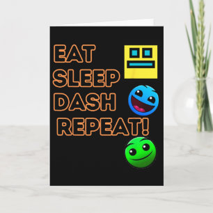 Eat Sleep Dash Repeat Video Game Geometry Video Ga Card