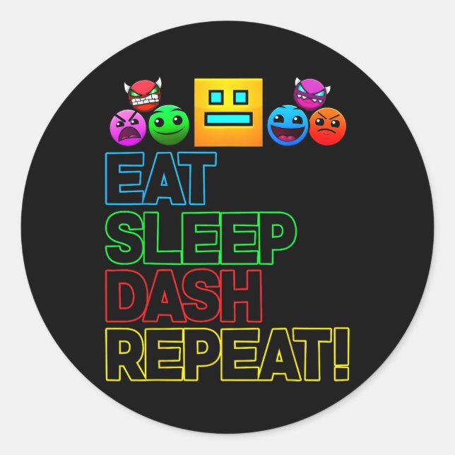 Eat Sleep Dash Repeat Video Game Geometry Video Ga Classic Round Sticker (Front)