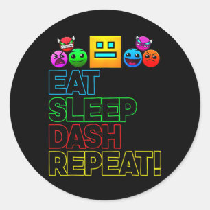 Eat Sleep Dash Repeat Video Game Geometry Video Ga Classic Round Sticker