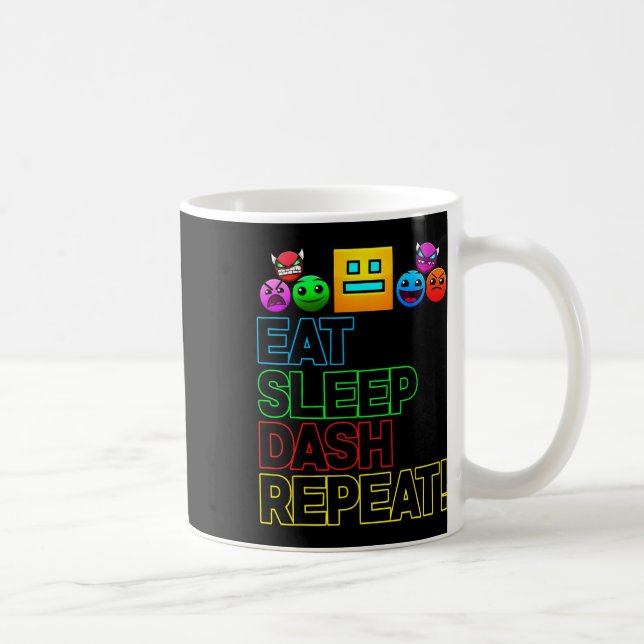 Eat Sleep Dash Repeat Video Game Geometry Video Ga Coffee Mug (Right)