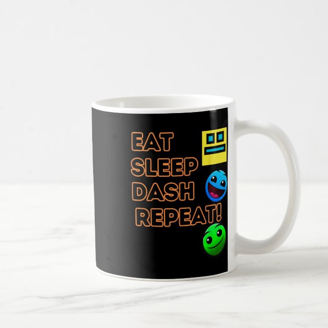 Eat Sleep Dash Repeat Video Game Geometry Video Ga Coffee Mug (Right)