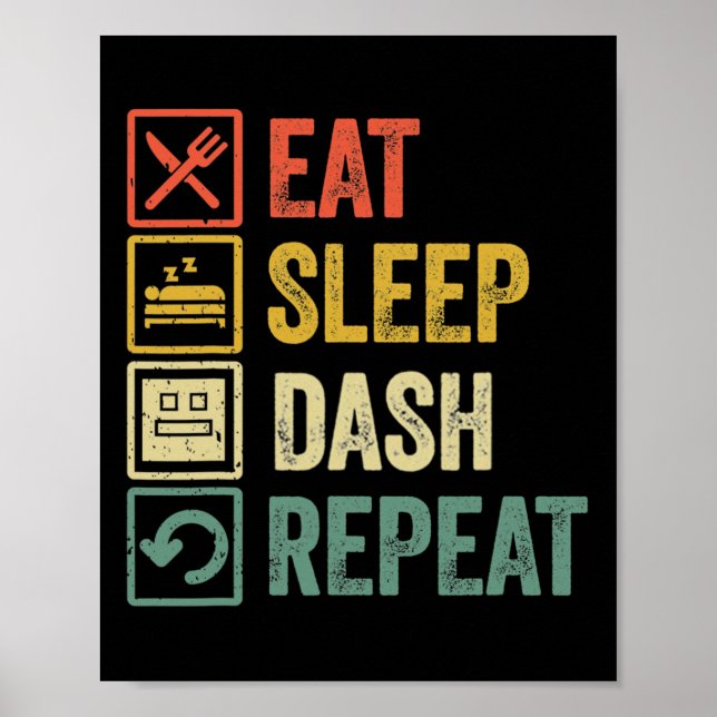 Eat Sleep Dash Repeat Video Game Geometry Video Ga Poster (Front)