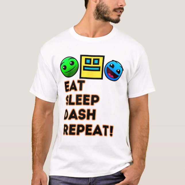 Eat Sleep Dash Repeat Video Game Geometry Video Ga T-Shirt (Front)
