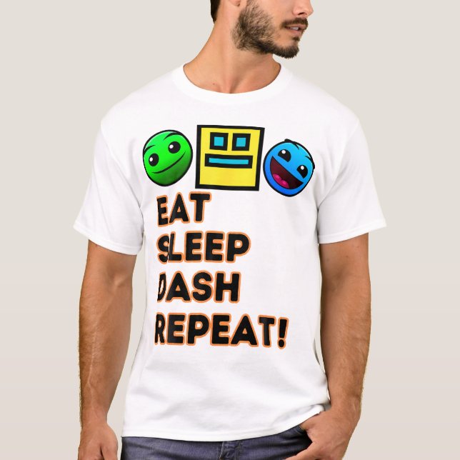 Eat Sleep Dash Repeat Video Game Geometry Video Ga T-Shirt (Front)