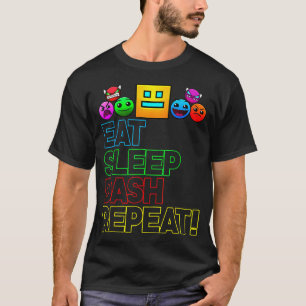 Eat Sleep Dash Repeat Video Game Geometry Video Ga T-Shirt