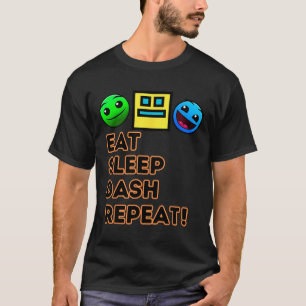 Eat Sleep Dash Repeat Video Game Geometry Video Ga T-Shirt