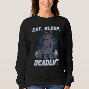 Eat Sleep Deadlift Gym Bodybuilding 10 Sweatshirt