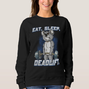 Eat Sleep Deadlift Gym Bodybuilding 4 Sweatshirt