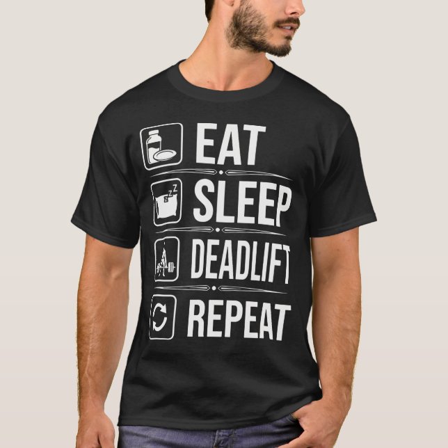 Eat Sleep Deadlift Repeat Funny T-Shirt (Front)