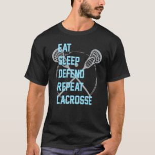 Eat Sleep Defend Repeat Lacrosse Lax For Men Women T-Shirt