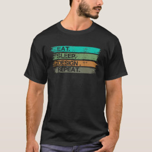 Eat Sleep Design Repeat Graphic Designer Gifts Arc T-Shirt