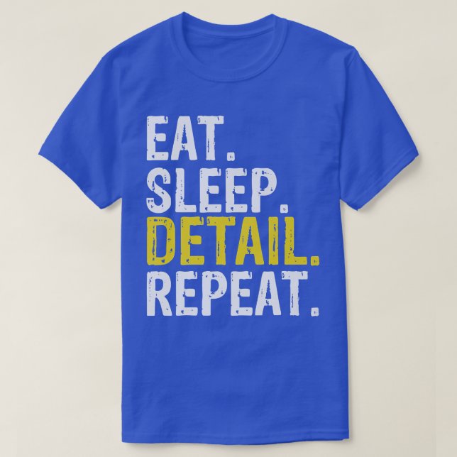 Eat Sleep Detail Repeat, Car Detailer Premium  T-Shirt (Design Front)