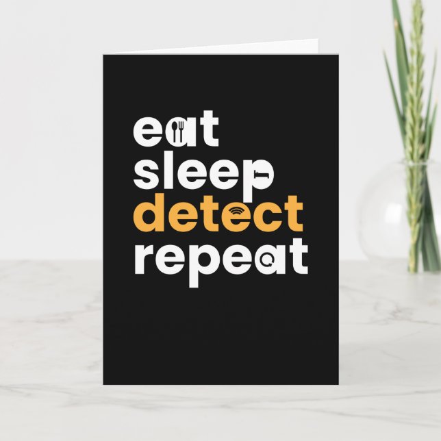 Eat Sleep Detect Repeat Card (Front)