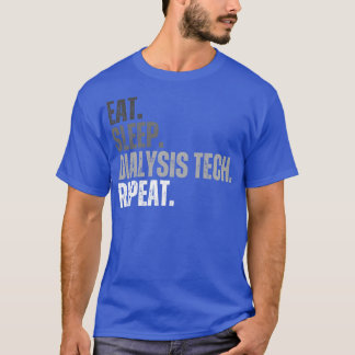 Eat Sleep Dialysis Tech Repeat 3 T-Shirt