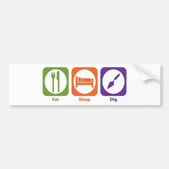 Eat Sleep Dig Bumper Sticker (Front)