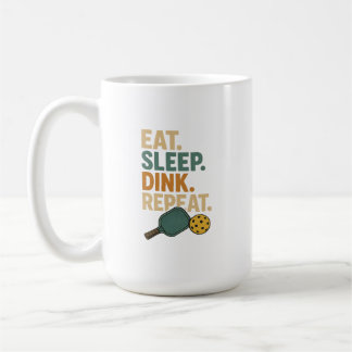 Eat. Sleep. Dink. Repeat.  Coffee Mug