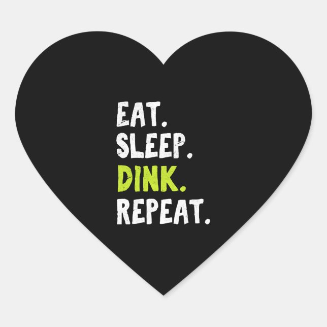 Eat Sleep Dink Repeat Funny Pickleball Pun Pickleb Heart Sticker (Front)