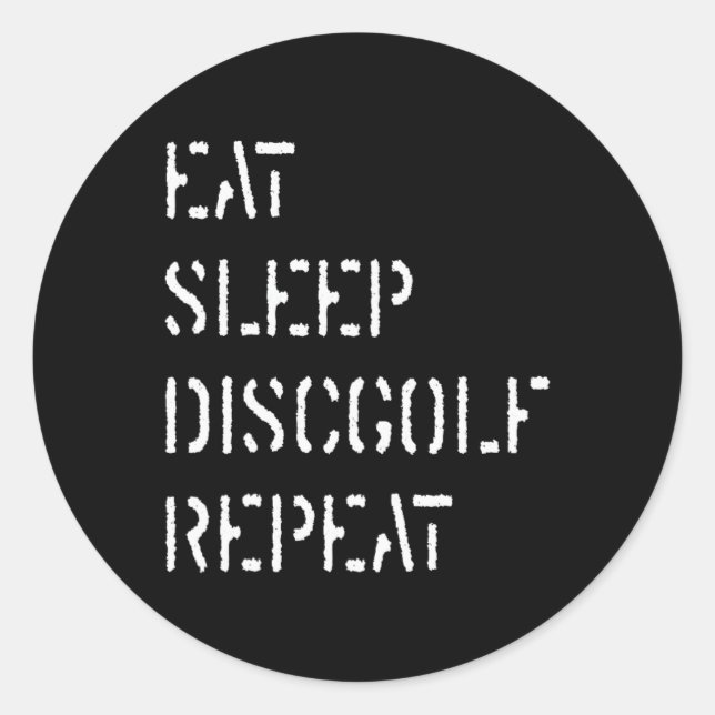 Eat Sleep Disc Golf Repeat _1  Classic Round Sticker (Front)
