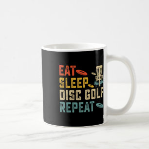 Eat Sleep Disc Golf Repeat Coffee Mug