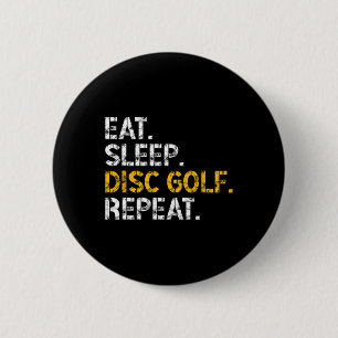 Eat Sleep Disc Golf Repeat Disc Golf Player Funny  6 Cm Round Badge