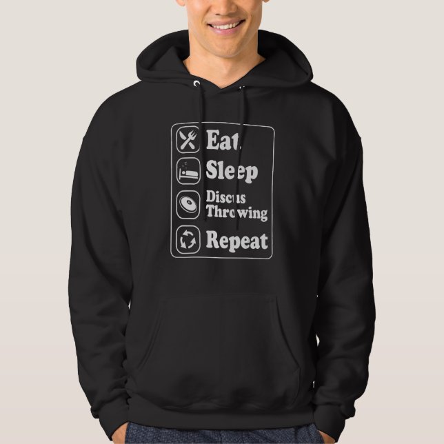Eat Sleep Discus Throwing Repeat  Discus Throwing Hoodie (Front)