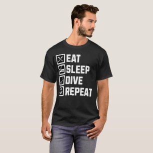 Eat sleep dive repeat  T-Shirt