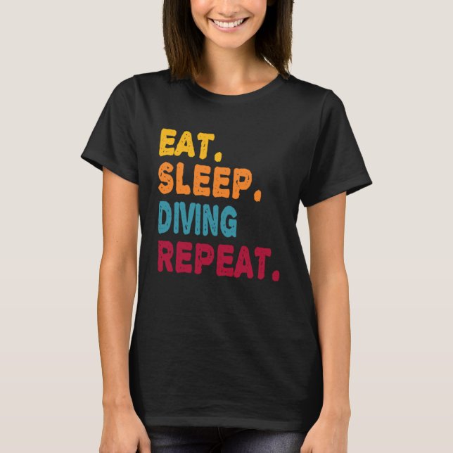 Eat Sleep Diving Repeat  Boys Men Women Sports Pla T-Shirt (Front)