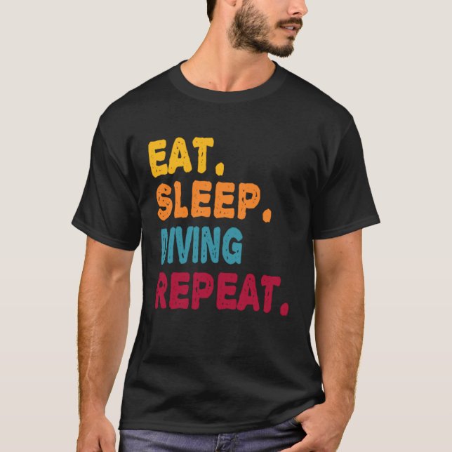 Eat Sleep Diving Repeat  Boys Men Women Sports Pla T-Shirt (Front)